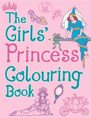 The Girls' Princess Colouring Book