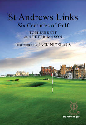 St Andrews LinksSix Centuries of Golf