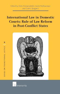 International Law in Domestic Courts: Rule of Law Reform in Post-Conflict States