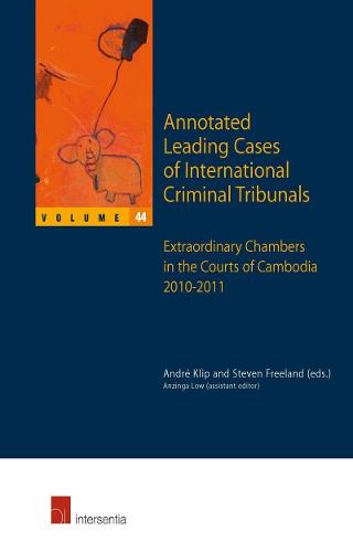 Annotated Leading Cases of International Criminal Tribunals - volume 44