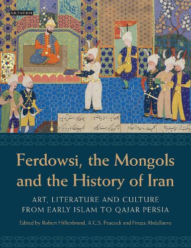 Ferdowsi, the Mongols and the History of Iran