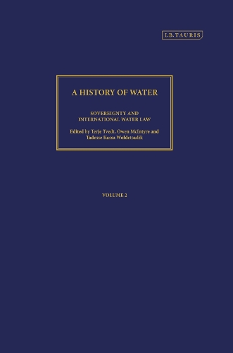 A History of Water, Series III, Volume 2: Sovereignty and International Water Law