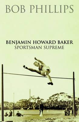 Benjamin Howard Baker Sportsman Supreme