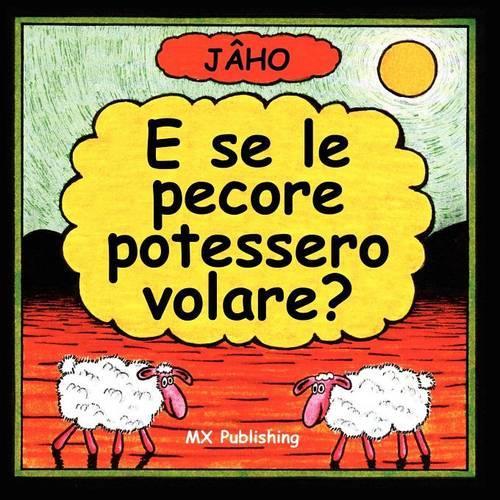 E Se Le Pecore Potessero Volare?