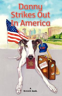 Danny Strikes Out in America:  A R.E.A.D Book