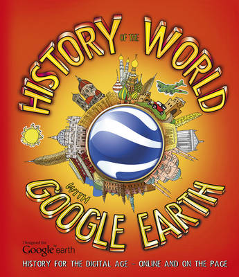 History of the World with Google Earth