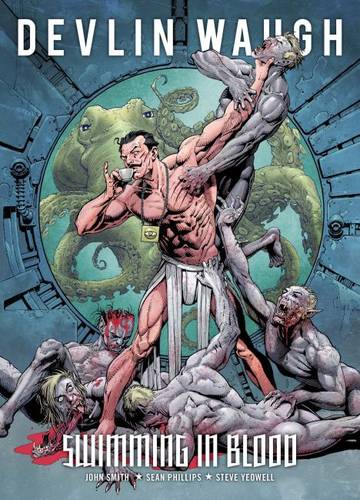 Devlin Waugh: Swimming in Blood
