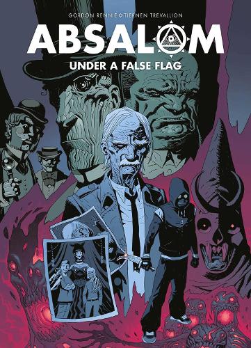 Absalom: Under a False Flag Volume 2