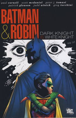 Batman & Robin: Dark Knight, White Knight