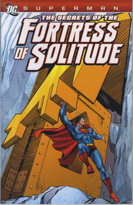 Superman: Secrets of the Fortress of Solitude