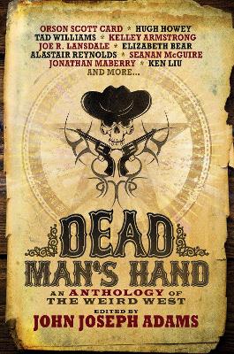 Dead Man's Hand: An Anthology of the Weird West