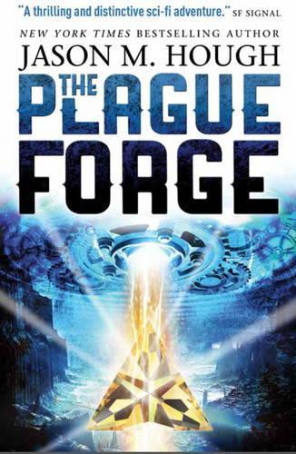 The Plague Forge (The Darwin Elevator 3 Volume 3