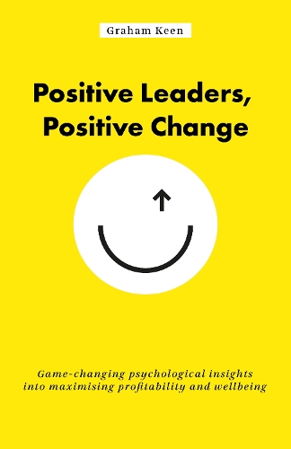 Positive Leaders, Positive Change