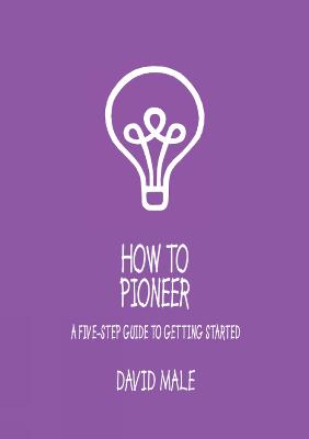 How to Pioneer: A five-step guide to getting started (pack of 6)