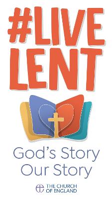 Live Lent: God's Story Our Story (pack of 10)