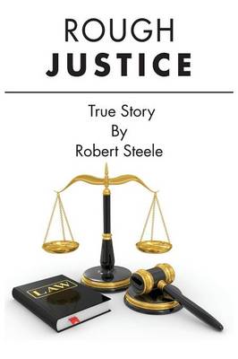 Rough Justice - True Story
