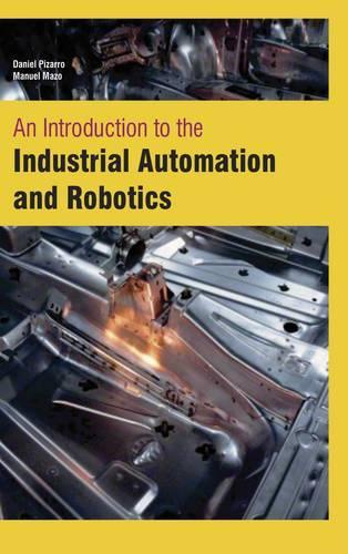 An Introduction to the Industrial Automation and Robotics