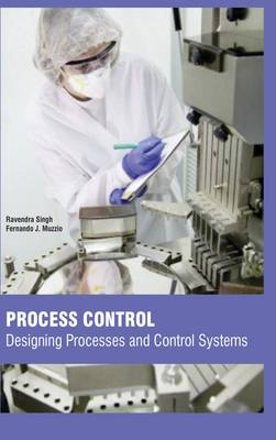Process Control: Designing Processes and Control Systems