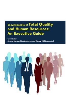 Encyclopaedia of Total Quality and Human Resources: An Executive Guide