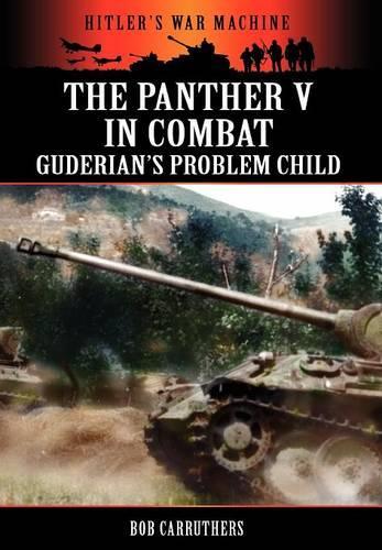 The Panther V in Combat - Guderian's Problem Child