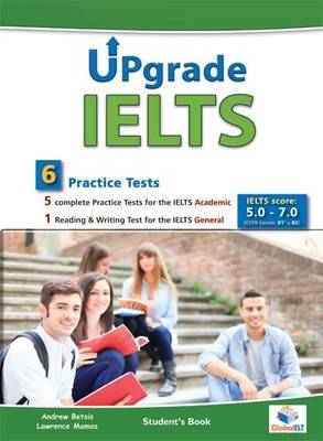 Upgrade IELTS - 5 Academic & 1 General  Practice Tests - Bands: 5,0 - 7.0 - Student's book