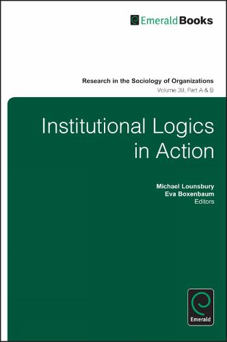 Institutional Logics in Action