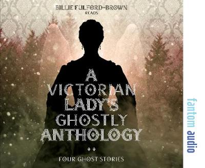 The Victorian Lady’s Ghostly Anthology