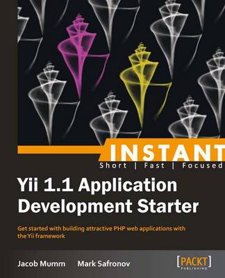 Instant YII 1.1 Application Development Starter