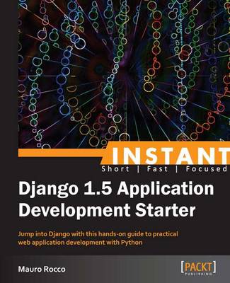 Instant Django 1.5 Application Development Starter