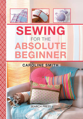 Sewing for the Absolute Beginner