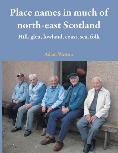 Place Names in Much of North-east Scotland