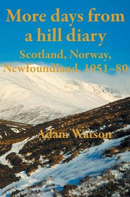 More days from a hill diary, 1951-80 - Scotland, Norway, Newfoundland