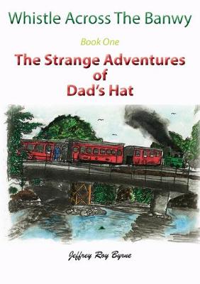 Whistle Across the Banwy - Book One