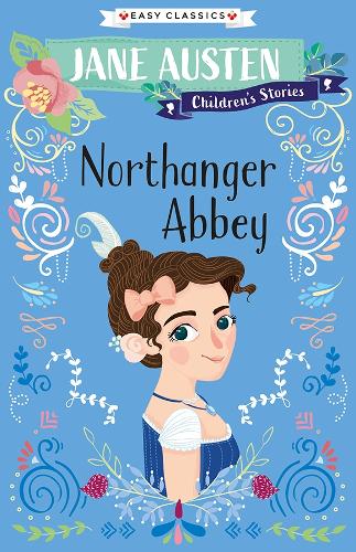 Northanger Abbey (Easy Classics) by Gemma Barder