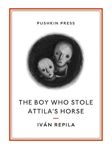 The Boy Who Stole Attila’s Horse