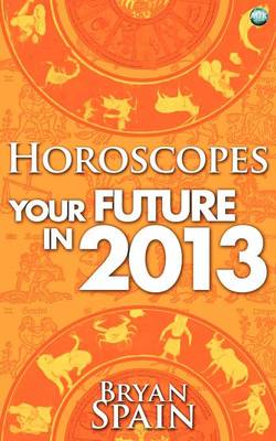 Horoscopes - Your Future in 2013