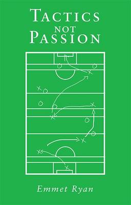 Tactics Not Passion