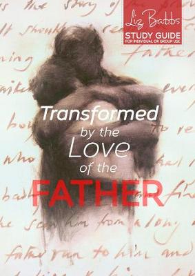 Transformed by the Love of the Father