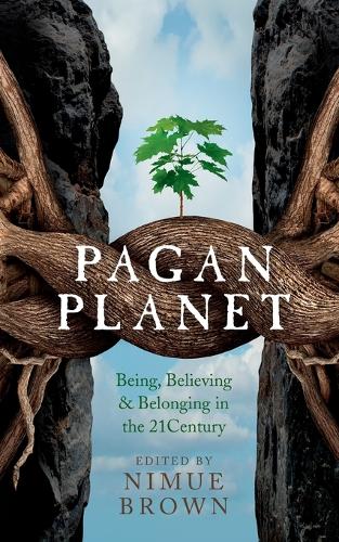 Pagan Planet – Being, Believing & Belonging in the 21Century