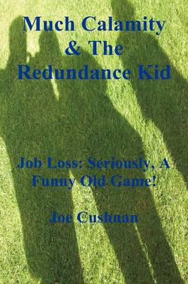 Much Calamity & The Redundance Kid