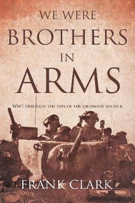 We Were Brothers In Arms