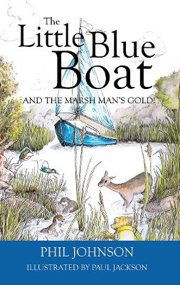 The Little Blue Boat and the Marsh Man's Gold!