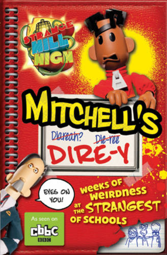 Strange Hill High: Mitchell's Dire-y