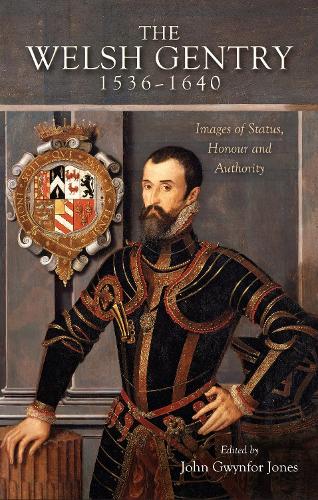 The Welsh Gentry, 1536-1640