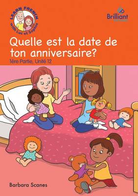 Quelle est la date de ton anniversaire? (When's your birthday?)