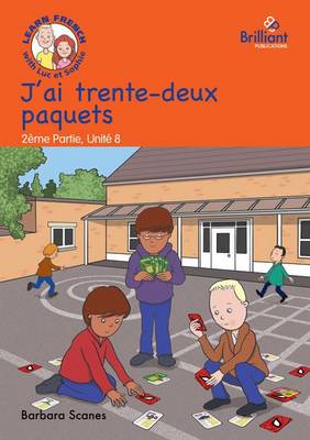 J'ai trente-deux paquets (I've got 32 packets)