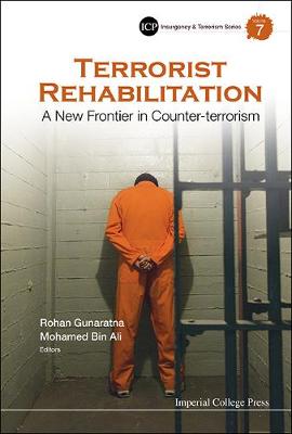 Terrorist Rehabilitation: A New Frontier In Counter-terrorism
