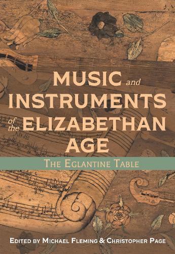 Music and Instruments of the Elizabethan Age