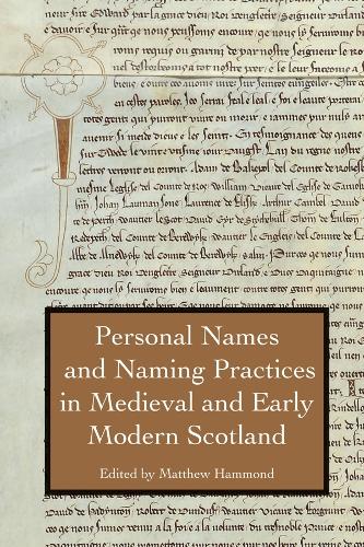 Personal Names and Naming Practices in Medieval Scotland