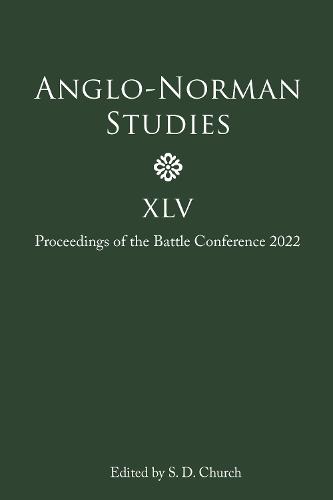 Anglo-Norman Studies XLV